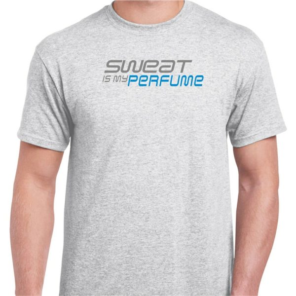 GRAPHIC UNISEX T-SHIRT (FITNESS QUOTES - SWEAT IS MY PERFUME)