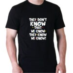 GRAPHIC UNISEX T-SHIRT - FRIENDS SERIES - THEY DON'T KNOW