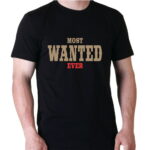 GRAPHIC UNISEX T-SHIRT - MOST WANTED EVER