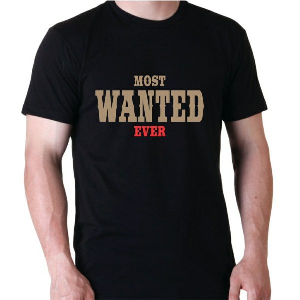 GRAPHIC UNISEX T-SHIRT - MOST WANTED EVER