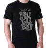 Choose rugged Tshirt