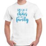 Chaos Family Tshirt