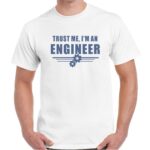 Trust an Engineer Tshirt